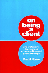 E-book, On Being a Client : Understanding the Process of Counselling and Psychotherapy, SAGE Publications Ltd