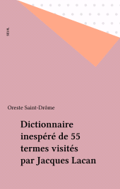 E-book, Dictionnaire inespéré de 55 termes visités par Jacques Lacan, Seuil (réédition numérique FeniXX)