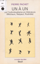 E-book, Un à un : De l'individualisme en littérature (Michaux, Naipaul, Rushdie), Seuil (réédition numérique FeniXX)