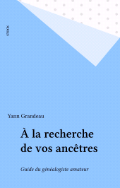 E-book, À la recherche de vos ancêtres : Guide du généalogiste amateur, Stock (réédition numérique FeniXX)