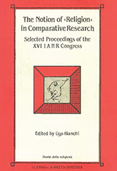 eBook, The Notion of Religion in Comparative Research : selected proceedings of the 16th Congress of the International association for the history of religions : Rome, 3rd- 8th September, 1990, "L'Erma" di Bretschneider