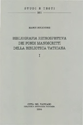 eBook, Bibliografia retrospettiva dei fondi manoscritti della Biblioteca Vaticana : I, Buonocore, Marco, Biblioteca apostolica vaticana