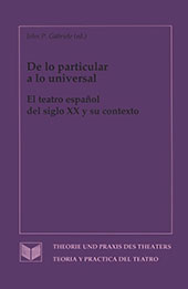 E-book, De lo particular a lo universal : el teatro español del siglo XX y su contexto, Iberoamericana  ; Vervuert