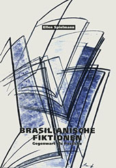 E-book, Brasilianische Fiktionen : Gegenwart als Pastiche, Spielmann, Ellen, Iberoamericana  ; Vervuert