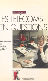 E-book, Les télécoms en questions : privatisation ou service public ?, Éditions de l'Atelier (réédition numérique FeniXX)