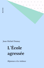eBook, L'École agressée : Réponses à la violence, Belfond (réédition numérique FeniXX)