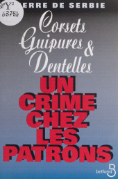 eBook, Un crime chez les patrons : Corsets, guipures et dentelles, Belfond (réédition numérique FeniXX)