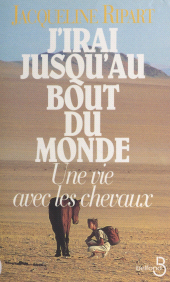 eBook, J'irai jusqu'au bout du monde : Une vie avec les chevaux, Belfond (réédition numérique FeniXX)
