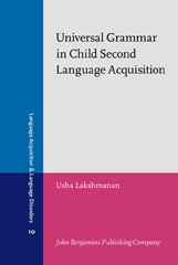 E-book, Universal Grammar in Child Second Language Acquisition, Lakshmanan, Usha, John Benjamins Publishing Company
