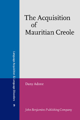 E-book, The Acquisition of Mauritian Creole, Adone, Dany, John Benjamins Publishing Company