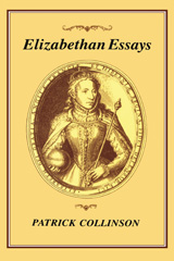 E-book, Elizabethan Essays, Collinson, Patrick, Bloomsbury Publishing
