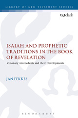 E-book, Isaiah and Prophetic Traditions in the Book of Revelation, Fekkes III, Jan., Bloomsbury Publishing