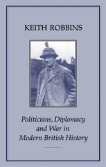 E-book, Politicians, Diplomacy and War in Modern British History, Bloomsbury Publishing