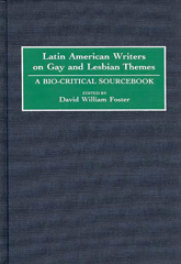 E-book, Latin American Writers on Gay and Lesbian Themes, Foster, David William, Bloomsbury Publishing