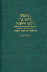 eBook, Text, Image, Message : Saints in Medieval Manuscript Illustrations, Bloomsbury Publishing