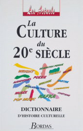 E-book, La Culture du XXe siècle : Dictionnaire d'histoire culturelle, Bordas (réédition numérique FeniXX)