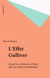 E-book, L'Effet Gulliver : Quand les institutions se figent dans un monde tourbillonnaire, Calmann-Lévy (réédition numérique FeniXX)