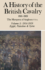 E-book, A History of the British Cavalry : 1914-1919 Egypt, Palestine and Syria, Anglesey, Lord, Casemate Group