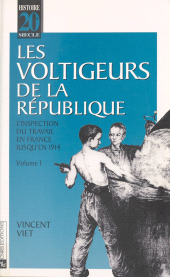 E-book, Les voltigeurs de la République (1) : L'inspection du travail en France jusqu'en 1914, CNRS Éditions (réédition numérique FeniXX)