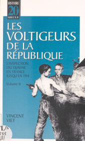 E-book, Les voltigeurs de la République (2) : L'inspection du travail en France jusqu'en 1914, CNRS Éditions (réédition numérique FeniXX)