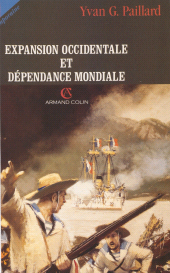 eBook, Expansion occidentale et dépendance mondiale : Fin du XVIIIe siècle-1914, Armand Colin (réédition numérique FeniXX)