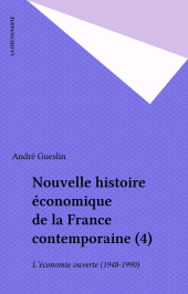 eBook, Nouvelle histoire économique de la France contemporaine (4) : L'économie ouverte (1948-1990), La Découverte (réédition numérique FeniXX)