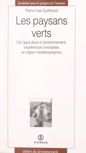 eBook, Les paysans verts : De l'agriculture à l'environnement, expériences innovantes en région méditerranéenne, La Découverte (réédition numérique FeniXX)
