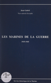 E-book, Les marines de la guerre, 1935-1945, Service historique de la Défense (réédition numérique FeniXX)