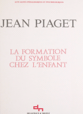 E-book, La formation du symbole chez l'enfant : Imitation, jeu et rêve, image et représentation, Delachaux et Niestlé (réédition numérique FeniXX)