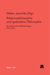 E-book, Religionsphilosophie und spekulative Theologie : Der Streit um die göttlichen Dinge (1799-1812), Felix Meiner Verlag