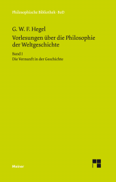 E-book, Vorlesungen über die Philosophie der Weltgeschichte. Band I : Die Vernunft in der Geschichte, Felix Meiner Verlag