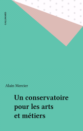 E-book, Un conservatoire pour les arts et métiers, Gallimard (réédition numérique FeniXX)