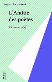 E-book, L'Amitié des poètes : 160 poèmes inédits, Hachette (réédition numérique FeniXX)