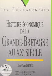 E-book, Histoire économique de la Grande-Bretagne au XXe siècle, Hachette (réédition numérique FeniXX)