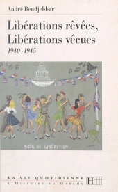 E-book, Libérations rêvées, libérations vécues : 1940-1945, Hachette (réédition numérique FeniXX)