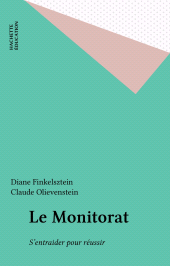 E-book, Le Monitorat : S'entraider pour réussir, Hachette (réédition numérique FeniXX)