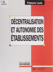 E-book, Décentralisation et autonomie des établissements : La mutation du système éducatif français, Hachette (réédition numérique FeniXX)