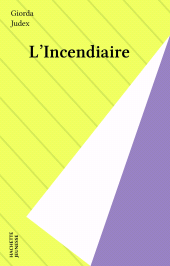 E-book, L'Incendiaire, Hachette (réédition numérique FeniXX)