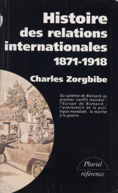 E-book, Histoire des relations internationales (1) : Du système de Bismarck au premier conflit mondial. 1871-1918, Hachette (réédition numérique FeniXX)