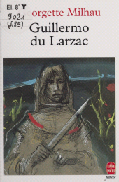 E-book, Guillermo du Larzac, Hachette (réédition numérique FeniXX)