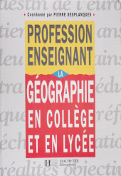 eBook, La Géographie en collège et en lycée, Hachette (réédition numérique FeniXX)