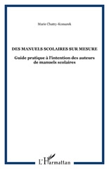 E-book, Des manuels scolaires sur mesure : Guide pratique à l'intention des auteurs de manuels scolaires, Chatry-Komarek, Marie, L'Harmattan