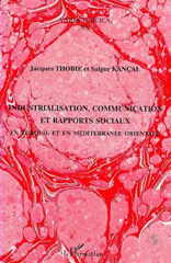 E-book, Industrialisation, communication et rapports sociaux en Turquie : Méditerranée orientale, Kançal, Salgur, L'Harmattan