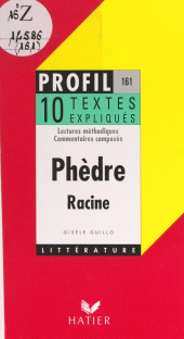 E-book, Phèdre, 1677, Racine : Lecture méthodique, commentaires composés, Hatier (réédition numérique FeniXX)