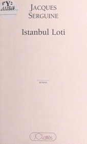 E-book, Istanbul Loti, JC Lattès (réédition numérique FeniXX)