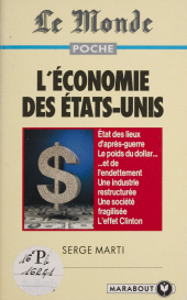 E-book, L'économie des États-Unis : État des lieux d'après-guerre. Le poids du dollar... et de l'endettement. Une industrie restructurée. Une société fragilisée. L'effet Clinton., Marabout (réédition numérique FeniXX)