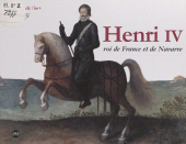 E-book, Henri IV : Roi de France et de Navarre, Réunion des musées nationaux - Grand Palais (réédition numérique FeniXX)