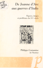 E-book, De Jeanne d'Arc aux guerres d'Italie : Figures, images et problèmes du XVe siècle, Editions Paradigme (réédition numérique FeniXX)