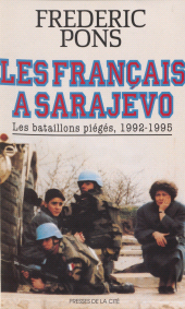 E-book, Les Français à Sarajevo : Les bataillons piégés (1992-1995), Presses de la Cité (réédition numérique FeniXX)