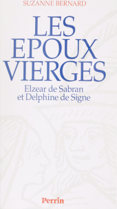 eBook, Les Époux vierges : Elzéar de Sabran et Delphine de Signe, Perrin (réédition numérique FeniXX)